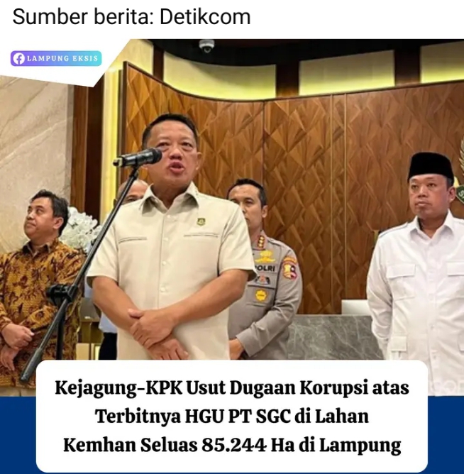 KPK dan Kejagung Selidiki Dugaan Korupsi HGU PT Sugar Group Companies ?
